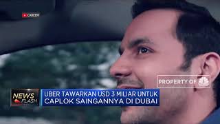 Uber Berencana Caplok Pesaingnya di Dubai