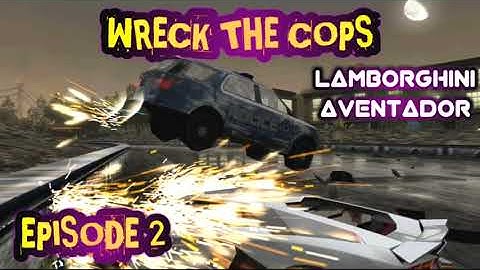 Wreck the cops | Lamborghini Aventador [Episode 2] | Android gameplay #nfs #nfsmw #cops #lamborghini