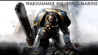 Warhammer 40.000 : Space Marine #02 Oh oui l'épée Tronçonneuse ! screenshot 1