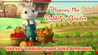 Harvey Si Kelinci yang Suka Berkebun | Dongeng Anak Bahasa Inggris   Terjemahan