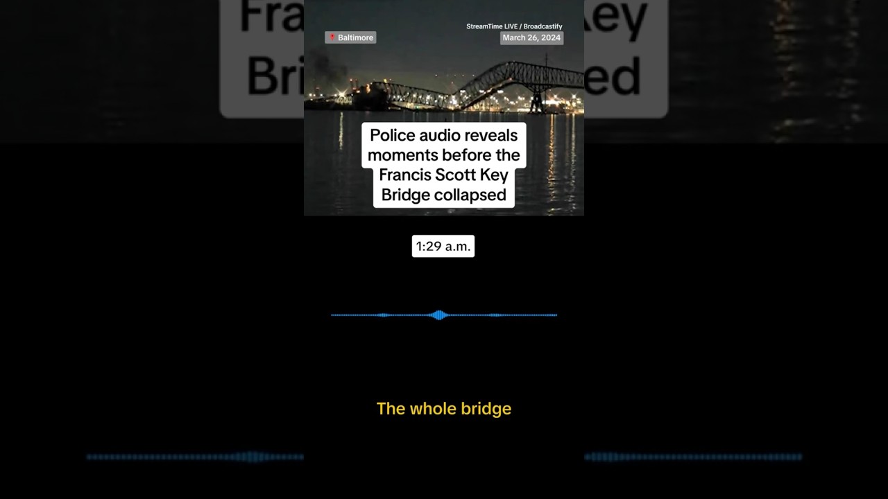 Audio reveals moments before Baltimore bridge collapse
