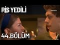 Pis Yedili 44. Bölüm - Tek Parça - Full Bölüm