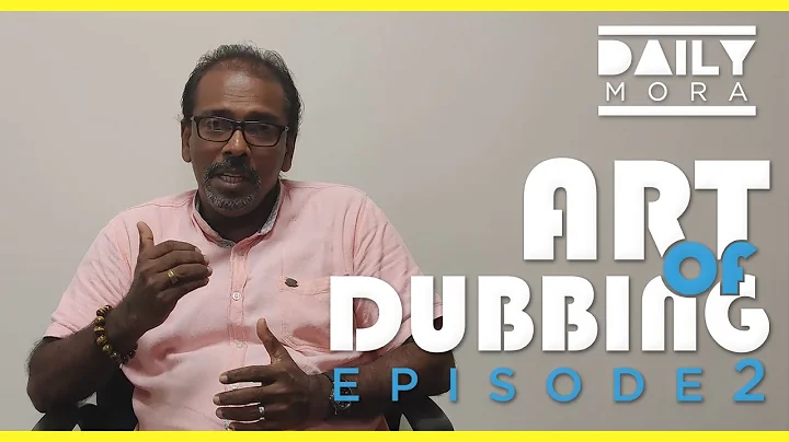 Art of Dubbing Episode 2
