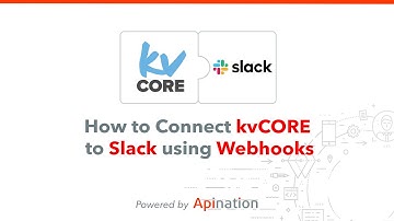 How to Connect kvCORE and Slack Using Webhooks at API Nation — with No Code