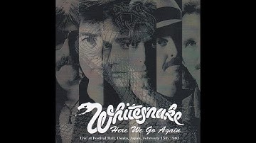 Whitesnake - 1983-02-15 - Here We Go Again