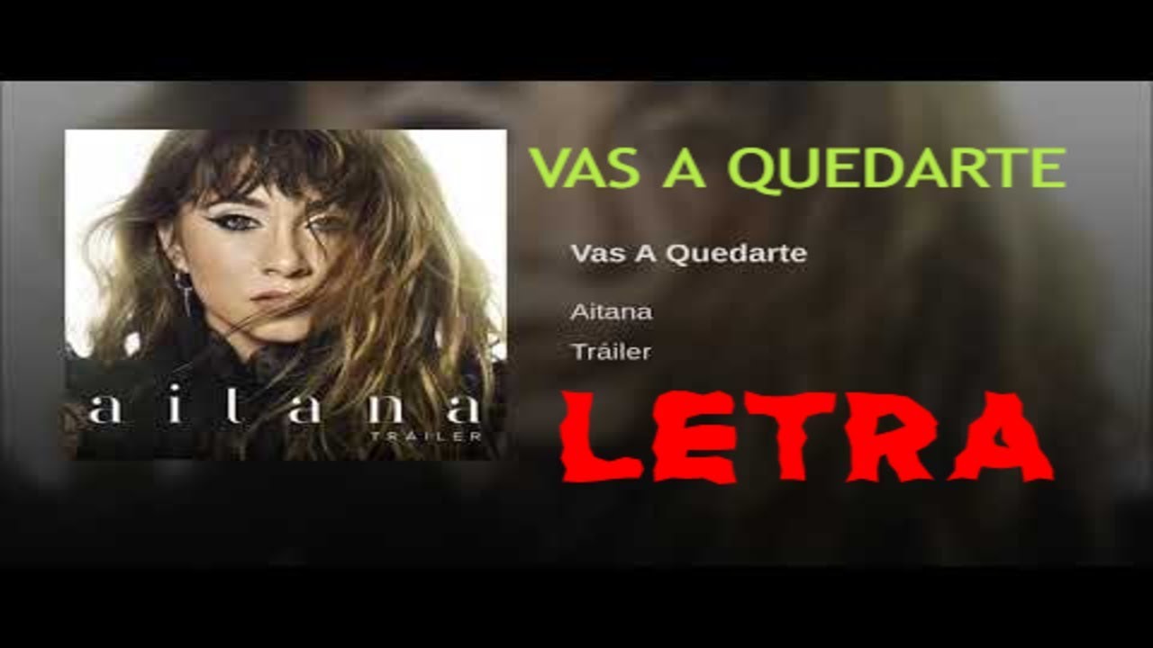 Aitana Vas A Quedarte (Letra) HD YouTube Aitana Vas A Quedarte (Letra) HD YouTube