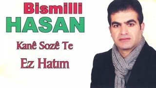 Bismilli Hasan - Lê Canê Resimi