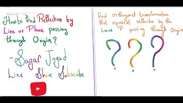 Orthogonal Transformation on Reflection by Locus passing through origin| Examples