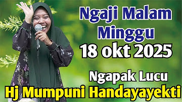 NGAJI MALAM MINGGU 18 OKT 2025 BERSAMA USTADZAH MUMPUNI HANDAYAYEKTI DARI TEMANGGUNG