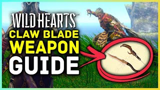 Wild Hearts - Claw Blade Weapon Guide & Tutorial, Best Combos, Skills & Gameplay Demonstration