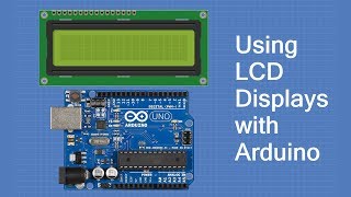 Using LCD Displays with Arduino