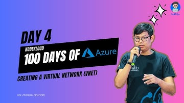 Day 4: Creating a Virtual Network (VNet) (KodeKloud: Azure) #burmesetech  #azure #100daysofAzure