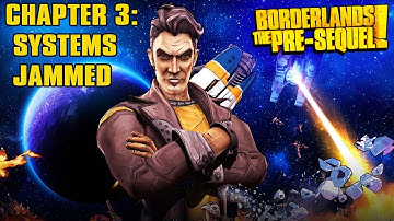 Borderlands: The Pre-Sequel - Chapter 3: Systems Jammed