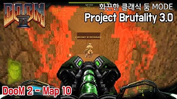 DooM 2 map10 Refueling Base - Brutal DooM Project brutality 3.0 beta mode - 1080p 60fps
