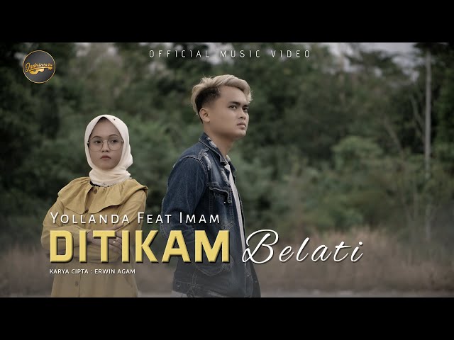 Imam Fahreza Ft. Yollanda - Di Tikam Belati (Official Music Video) class=