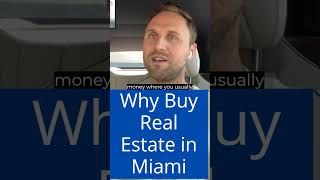 Why invest in Real Estate in Miamia, Florida