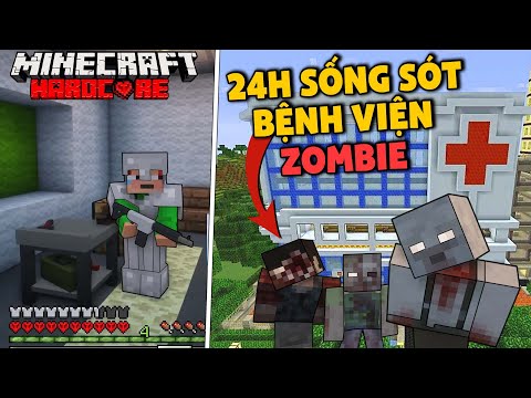 Minecraft: Thử thách sinh tồn 24h sống sót khỏi bệnh viện nhiễm zombie siêu khó