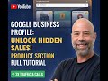 Google Business Profile Product Section: Full Tutorial
