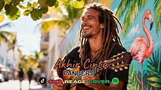 Akhir Cinta – Panbers | Ska Reggae Acoustic Cover | Chill Street Music Vibes