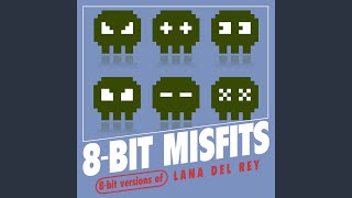 Summertime Sadness - 8-Bit Misfits