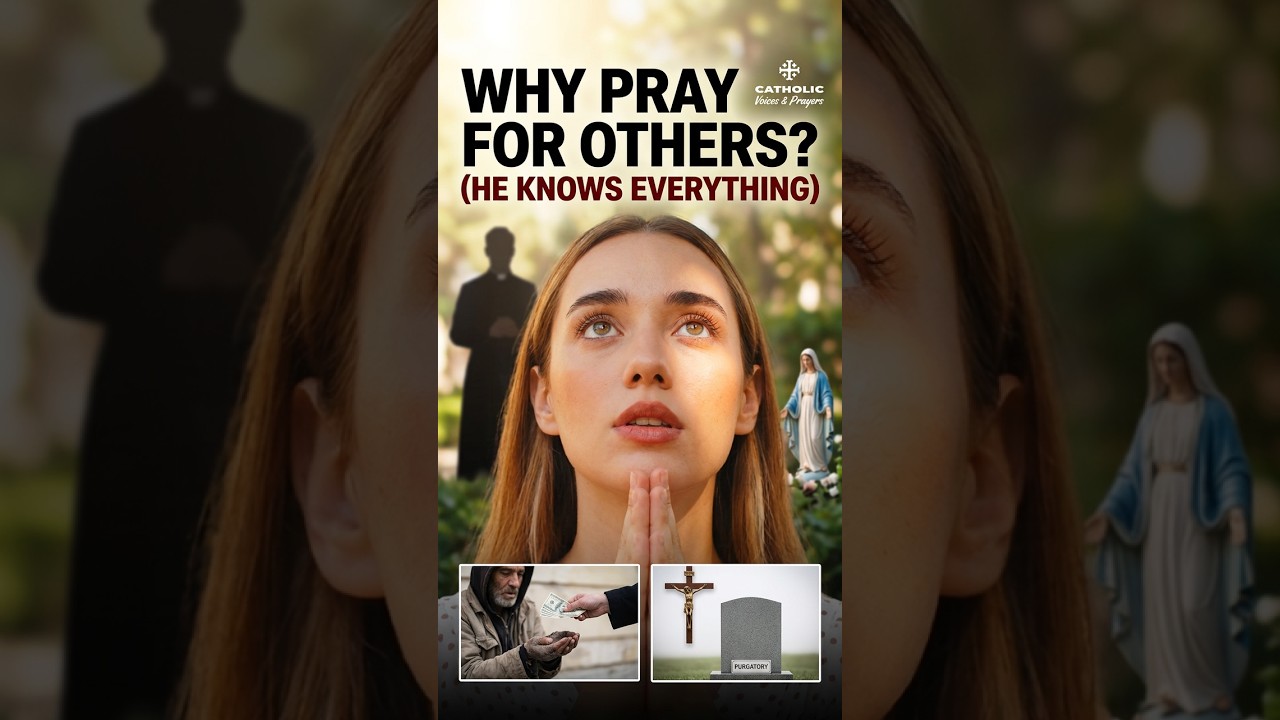 If God Knows Everything, Why Pray for Others?