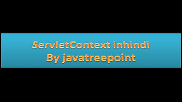 Jsp and servlet tutorial in hindi lec 8(5)(servlet context,context param, context param in web.xml)