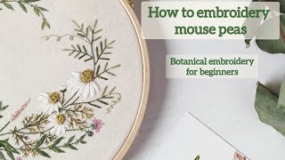 How to embroidery mouse peas.Botanical embroidery for beginners. Ботаническая вышивка для начинающих