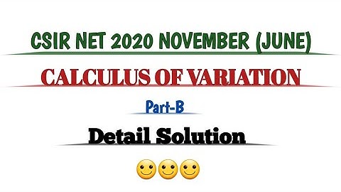 CSIR NET Mathematics//2020 November (June)//Calculus of Variation//Part-B//Detail Solution.