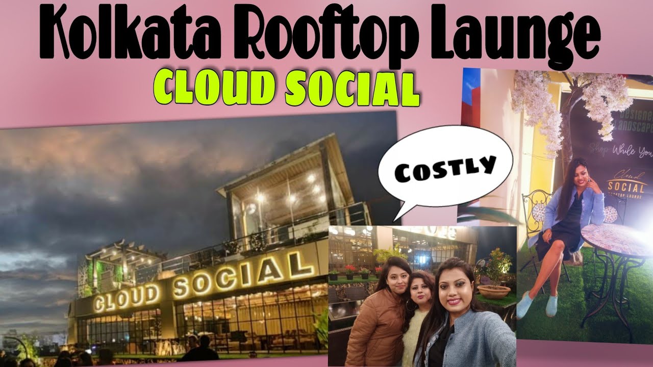 CLOUD SOCIAL ROOFTOP kolkata's Biggest Launge (Gariahat )* Full
