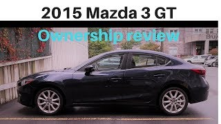 2015 Mazda 3 GT | Ownership Review |