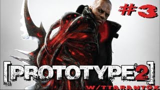 Prototype 2 Walkthrough w/TTarantox Part 3