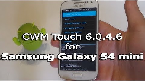 Installing CWM Touch on Galaxy S4 mini (GT-I9195)