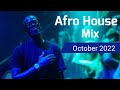 Afro House Mix October 2022 •Black Coffee •Da Capo •Msaki •Themba • Toshi •Caiiro   •Afro Brotherz