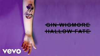Video thumbnail of "Gin Wigmore - Hallow Fate (Official Audio)"