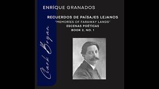 Enrique Granados Recuerdos De Paísajes Lejanos Clark Bryan, Piano