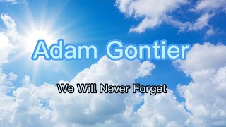 Adam Gontier-We Will Never Forget (Lyrics)