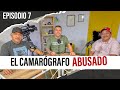 Ep. 7 Joel Pérez, el camarógrafo abusado