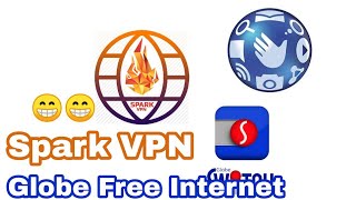 FREE INTERNET! GLOBE SWITCH + SPARK VPN