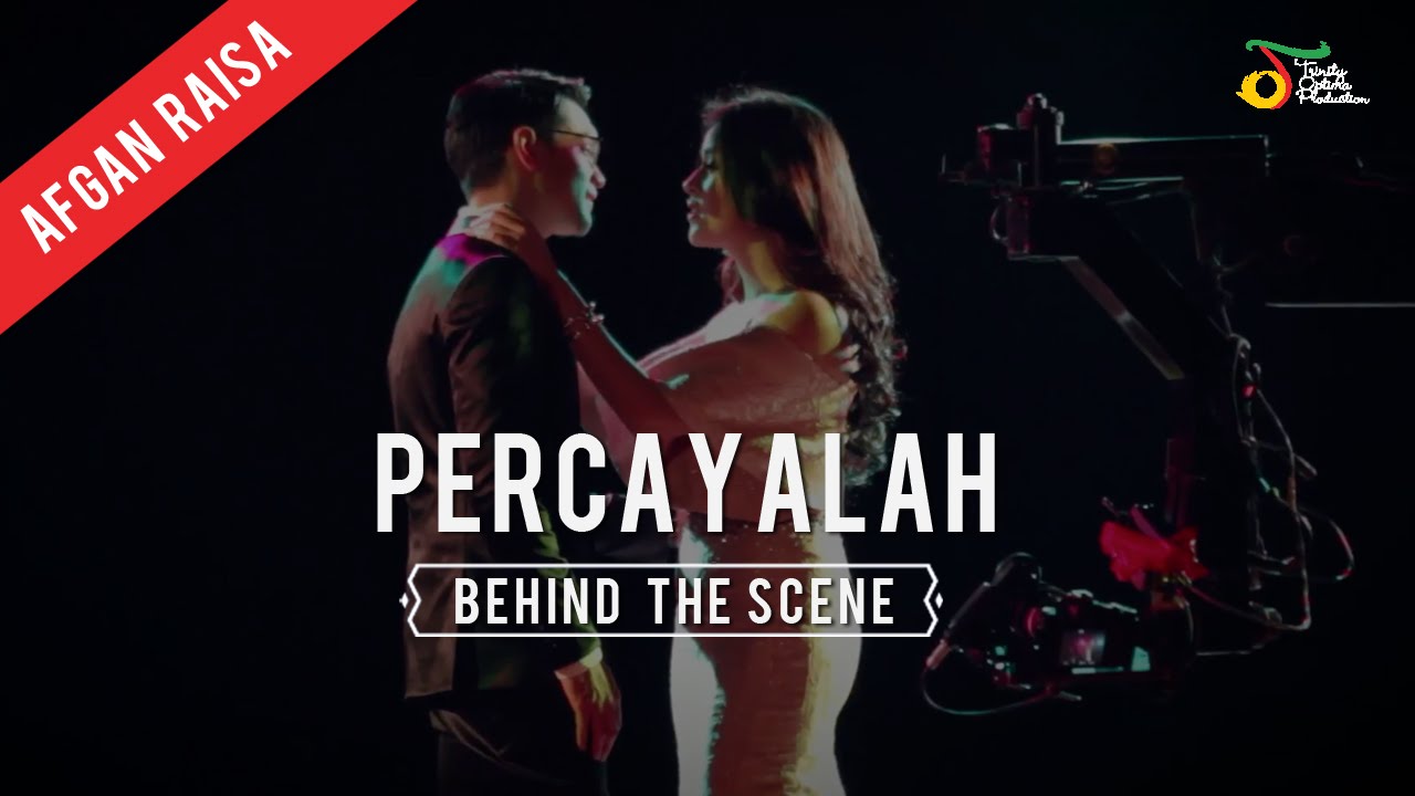 Afgan Raisa Percayalah Behind The Scene Youtube