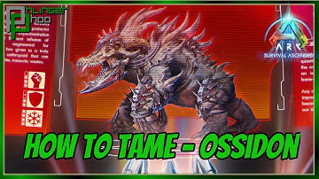 How to Tame the Ossidon and Ossidon Abilities