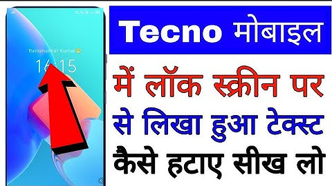 tecno mobile me lock screen se naam/text kaise hataye।how to remove name/text on lock screen  Tecno