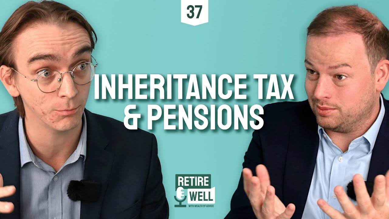 37: Inheritance Tax & Pensions: Smart Strategies to Pass on Wealth