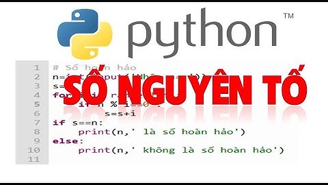 Lập Trình Python - Kiểm tra số nguyên tố
