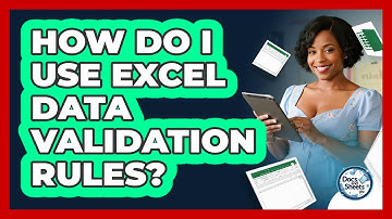 How Do I Use Excel Data Validation Rules? - Docs and Sheets Pro