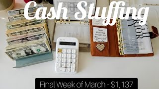 Final Cash Stuffing of March | $1,137 | Finishing More Savings Challenges | Single Mom