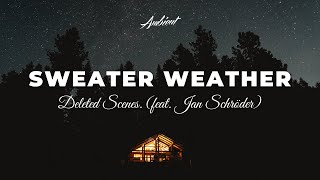 Deleted Scenes. - Sweater Weather (feat. Jan Schröder) [ambient relaxing guitar]