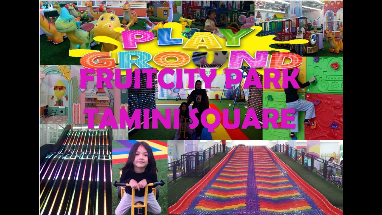 Baru di Jakarta Tmur playground FRUITCITY Park yang luas di Tamini square