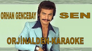 Orhan Gencebay Sen Orji̇nalden Karaoke Ve Sözleri̇