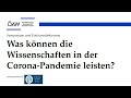 Symposium: Was können die Wissenschaften in der Corona-Pandemie leisten?