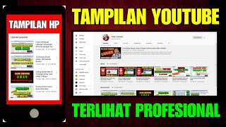 Cara mengatur tampilan Channel Youtube terlihat Profesional